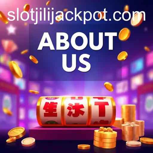 Exploring the 'About Us' Category: The World of Jili Slot Jackpot
